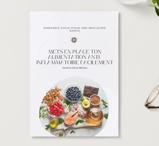 Mets en place ton alimentation anti-inflammatoire facilement – 14 jours de menus + 40 recettes gourmandes